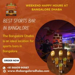 The Bangalore Dhaba is the perfect place for sports bar in Kammanahalli,Bangalore