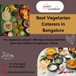 Best Vegetarian Caterers in Bangalore_httpswww.shreecaterers.com