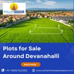Plots for Sale Around Devanahalli_httpswww.stellarhomesdevelopers.com