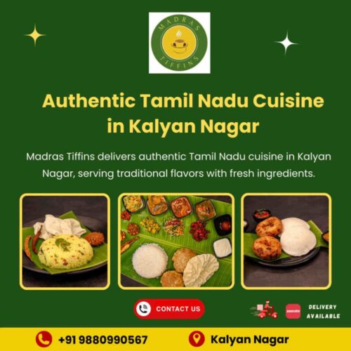 Authentic Tamil Nadu Cuisine in Kalyan Nagar Authentic Tamil Nadu Cuisine in Kalyan Nagar