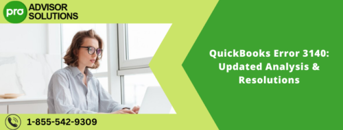 QuickBooks Error 3140 Updated Analysis & Resolutions QuickBooks Error 3140 Updated Analysis & Resolutions