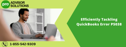 Efficiently Tackling QuickBooks Error PS038 Efficiently Tackling QuickBooks Error PS038
