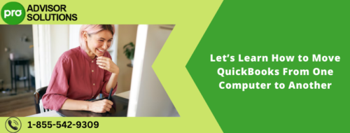 Let’s Learn How to Move QuickBooks From One Computer to Another Let’s Learn How to Move QuickBooks From One Computer to Another