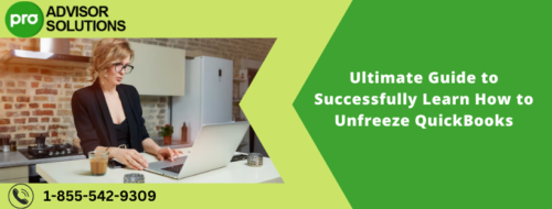 Ultimate Guide to Successfully Learn How to Unfreeze QuickBooks Ultimate Guide to Successfully Learn How to Unfreeze QuickBooks