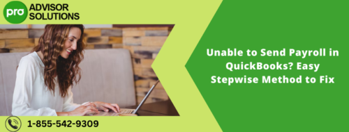 Unable to Send Payroll in QuickBooks Easy Stepwise Method to Fix Unable to Send Payroll in QuickBooks Easy Stepwise Method to Fix