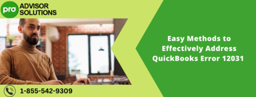 Easy Methods to Effectively Address QuickBooks Error 12031 Easy Methods to Effectively Address QuickBooks Error 12031
