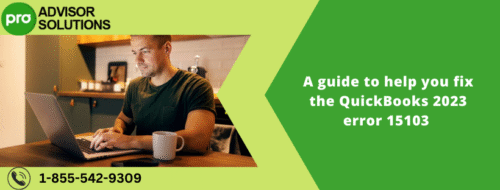 A guide to help you fix the QuickBooks 2023 error 15103 A guide to help you fix the QuickBooks 2023 error 15103