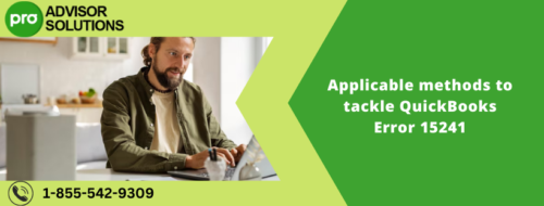 Applicable methods to tackle QuickBooks Error 15241 Applicable methods to tackle QuickBooks Error 15241