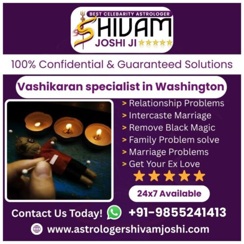 Vashikaran specialist in Washington Vashikaran specialist in Washington