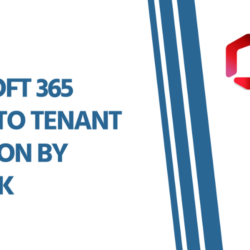 Microsoft 365 Tenant to Tenant Migration Services