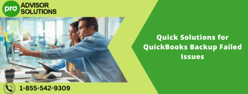 Quick Solutions for QuickBooks Backup Failed Issues Quick Solutions for QuickBooks Backup Failed Issues