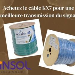Achetez le câble KX7 pour une meilleure transmission du signal