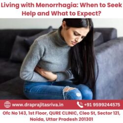 Living with Menorrhagia When to Seek Help and What to Expect