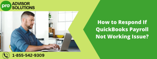 How to Respond If QuickBooks Payroll Not Working Issue How to Respond If QuickBooks Payroll Not Working Issue