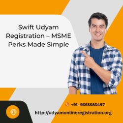 Swift Udyam Registration – MSME Perks Made Simple