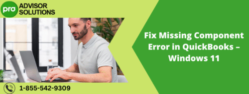 Fix Missing Component Error in QuickBooks – Windows 11 Fix Missing Component Error in QuickBooks – Windows 11
