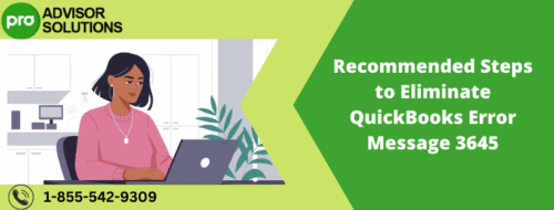 Recommended Steps to Eliminate QuickBooks Error Message 3645 Recommended Steps to Eliminate QuickBooks Error Message 3645