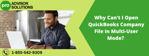 Why Can’t I Open QuickBooks Company File in Multi-User Mode Why Can’t I Open QuickBooks Company File in Multi-User Mode
