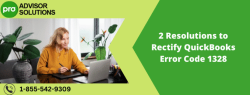 2 Resolutions to Rectify QuickBooks Error Code 1328 2 Resolutions to Rectify QuickBooks Error Code 1328