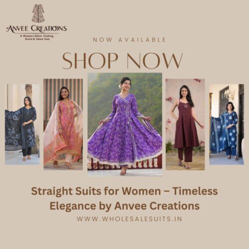 Straight Suits for Women – Timeless Elegance by Anvee Creations Straight Suits for Women – Timeless Elegance by Anvee Creations