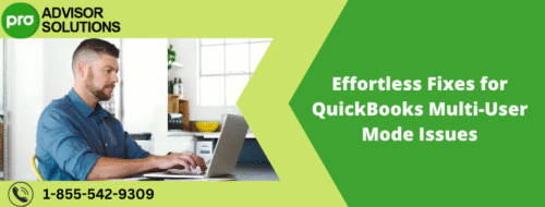 Effortless Fixes for QuickBooks Multi-User Mode Issues Effortless Fixes for QuickBooks Multi-User Mode Issues