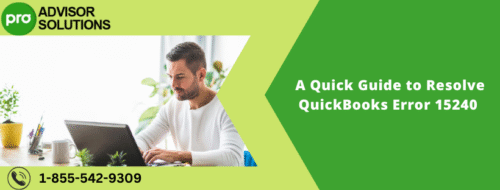 A Quick Guide to Resolve QuickBooks Error 15240 A Quick Guide to Resolve QuickBooks Error 15240