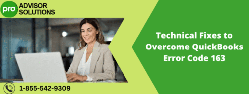 Technical Fixes to Overcome QuickBooks Error Code 163 Technical Fixes to Overcome QuickBooks Error Code 163
