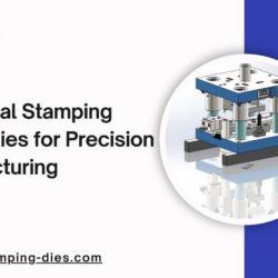 Top Metal Stamping Companies for Precision Manufacturing