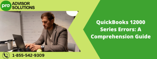 QuickBooks 12000 Series Errors A Comprehension Guide QuickBooks 12000 Series Errors A Comprehension Guide