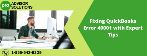 Fixing QuickBooks Error 40001 with Expert Tips Fixing QuickBooks Error 40001 with Expert Tips
