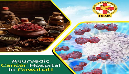 Ayurvedic Cancer Hospital Offering Support in Guwahati Ayurvedic Cancer Hospital Offering Support in Guwahati