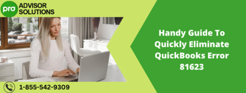 Handy Guide To Quickly Eliminate QuickBooks Error 81623 Handy Guide To Quickly Eliminate QuickBooks Error 81623