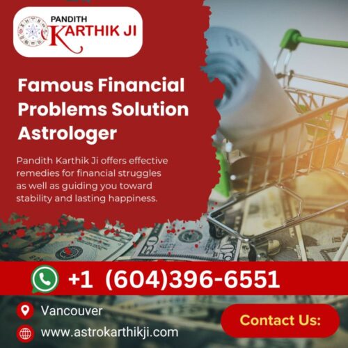 Famous Financial Problems Solution Astrologer in Vancouver Famous Financial Problems Solution Astrologer in Vancouver