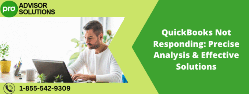 QuickBooks Not Responding Precise Analysis & Effective Solutions QuickBooks Not Responding Precise Analysis & Effective Solutions
