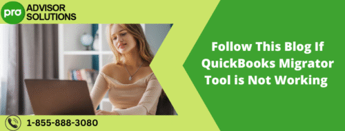 Follow This Blog If QuickBooks Migrator Tool is Not Working Follow This Blog If QuickBooks Migrator Tool is Not Working