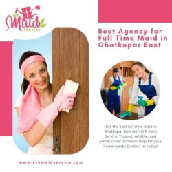 Best Agency for Full Time Maid in Ghatkopar East