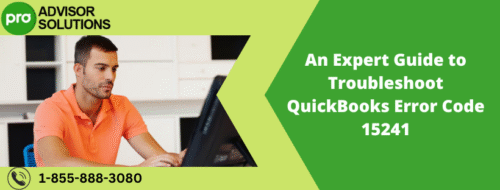 An Expert Guide to Troubleshoot QuickBooks Error Code 15241 An Expert Guide to Troubleshoot QuickBooks Error Code 15241