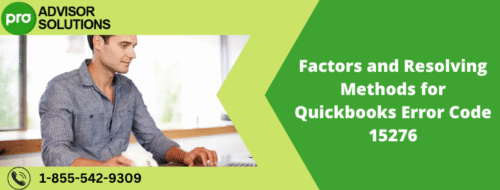 Factors and Resolving Methods for Quickbooks Error Code 15276 Factors and Resolving Methods for Quickbooks Error Code 15276