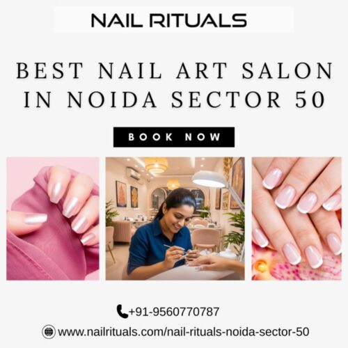 Best Nail Art Salon in Noida Sector 50 - Top Designs Best Nail Art Salon in Noida Sector 50 - Top Designs