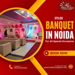 Stylish Banquet in Noida for All Special Occasions