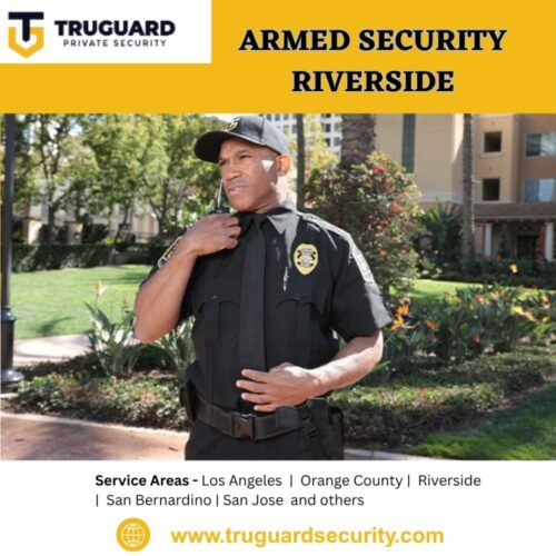 armed security Riverside armed security Riverside