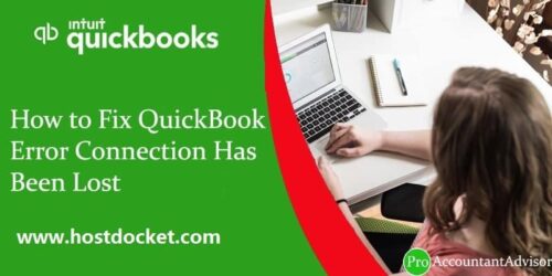 How-to-Fix-QuickBooks-Error-Connection-Has-Been-Lost-Pro-Accountant-Advisor How-to-Fix-QuickBooks-Error-Connection-Has-Been-Lost-Pro-Accountant-Advisor