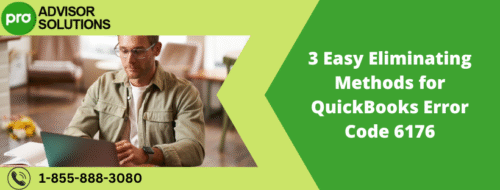 3 Easy Eliminating Methods for QuickBooks Error Code 6176 3 Easy Eliminating Methods for QuickBooks Error Code 6176
