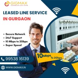 Leased Line Service in Gurgaon – Gigmax High-Speed Internet (1)