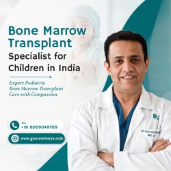 Bone Marrow Transplant Specialist for Children in India