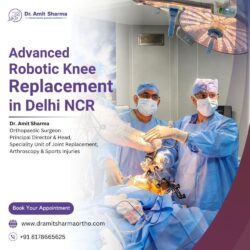 Advanced Robotic Knee Replacement in Delhi NCR