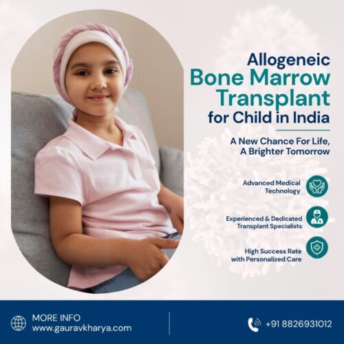 Allogeneic Bone Marrow Transplant for Child in India Allogeneic Bone Marrow Transplant for Child in India