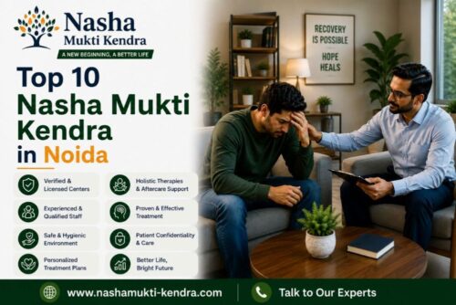 Top 10 Nasha Mukti Kendra in Noida Top 10 Nasha Mukti Kendra in Noida