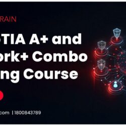 CompTIA A+ and Network+ Combo Training Course