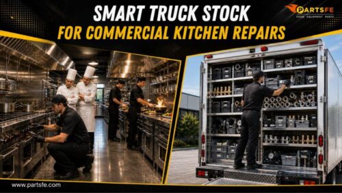 Truck Stock Parts for Commercial Kitchen Repairs (1) Truck Stock Parts for Commercial Kitchen Repairs (1)
